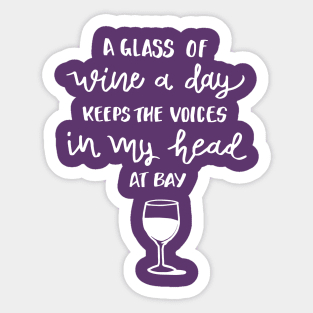 Wine Keeps the Voices at Bay Sticker